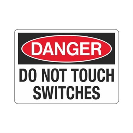 Danger  Do Not Touch Switches  Sign